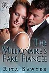 The Millionaire's Fake Fiancee by Rita Sawyer PRINT